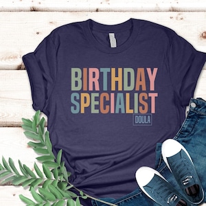 Funny Doula Shirt, Labor and Delivery Shirt, New Doula, L and D Doula Shirt, Nurse Shirt, Midwife Shirt, Birthday Specialist, Doula Gift