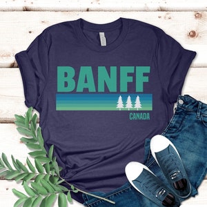 Banff Shirt, Banff National Park, Canada Shirt, Mountain Shirt, Hiking Shirt, Vacation Shirt, Banff Gift, Tree Shirt, Banff T Shirt,