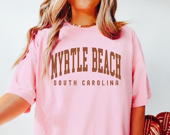 Myrtle Beach Shirt, Comfort Colors Myrtle Beach South Carolina Shirt, Myrtle Beach gift Souvenir, Women's Beach Group Shirts Travel Gift