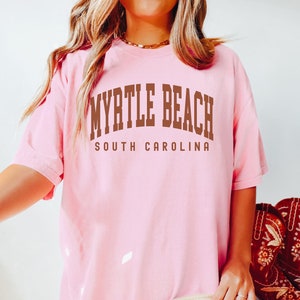 Myrtle Beach Shirt, Comfort Colors Myrtle Beach South Carolina Shirt, Myrtle Beach gift Souvenir, Women&#39;s Beach Group Shirts Travel Gift