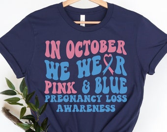 Camiseta de conscientização sobre perda de gravidez, camisetas com fita para caminhada de perda de gravidez, esquadrão de apoio familiar combinando, em outubro usamos rosa e azul