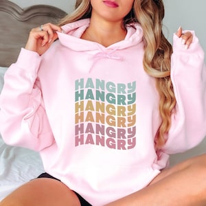 Hangry Sweatshirt, Funny Hoodie Hangry Gift, Hangry Retro Womens Hoodie Gift, Snarky Food Sweatshirt, Always Hungry Hoodie