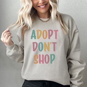 Dog Rescue Sweatshirt, Adopteer niet Shop Sweatshirt, Cat Rescue Mom Gift, Dog Rescuer Crewneck, Foster Mom Shelter Gift