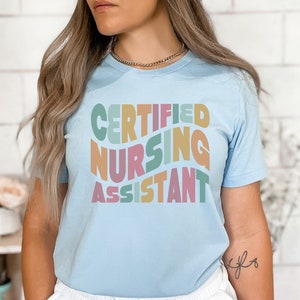 Retro Certified Nursing Assistant Shirt CNA Gift, Nurse life Tee, cna Graduation Gift, Nursing School Tee, CNA Christmas Gift CNA Shirt Work