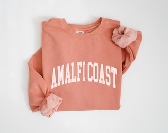Amalfiküste Sweatshirt, Komfort Farben Italien Rundhalsausschnitt, Amalfiküste Geschenk Souvenir, Italien Passendes Bachelorette Reisegeschenk, Reise Sweatshirt