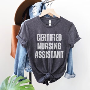 Certified Nursing Assistant Shirt CNA Gift, Nurse life Tee, cna Graduation Gift, Nursing School Tee, CNA Christmas Gift CNA Shirt For Work