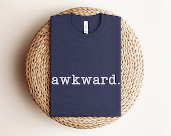 Peinliches Shirt lustiges Wort T-Shirt, sarkastisches Humor Shirt, lustiges Geschenk für Freundin, passendes Angst T-Shirt, Freundgeschenk, Haltung freches Mädchen Shirt