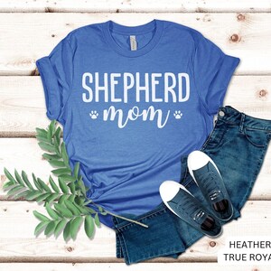 Shepherd Mom, Shepherd Dog Mom, Shep Mom Shirt, Dog Mama, Dog Mom Gift, Puppy Present, Dog Lover Shirt, Dog Shirt, Shepherd Mom Tee