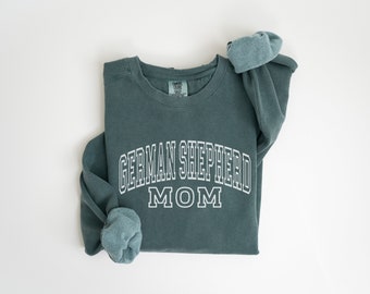 German Shepherd Mom Comfort Colors Sweatshirt, GSD Lover Gift, New Dog Mama Crewneck, Puppy Present for Dog Mom, Gift for Dog Lover