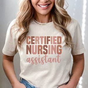 Certified Nursing Assistant Shirt CNA Gift, Nurse life Tee, cna Graduation Gift, Nursing School Tee, CNA Christmas Gift CNA Shirt For Work