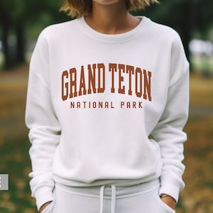 Grand Teton Sweatshirt, Grand Teton Hoodie, Grand Teton National Park Gift, Hometown Travel Sweatshirt, College Hoodie Grand Teton Souvenir