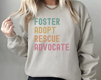 Dog Rescue Sweatshirt, Foster Adopt Rescue Advocate Sweatshirt, Cat Rescue Mom Gift, Dog Rescuer Crewneck, Adopt Don't Shop Shelter Gift