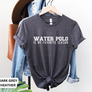 Water Polo Mom Shirt, Water Polo Mom, Water Polo Season, Water Polo is my Favorite Season, Funny Water Polo Shirt, Water Polo Wife Shirt