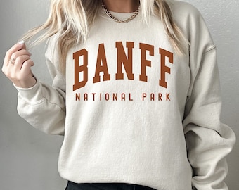 Banff Sweatshirt, Banff Hoodie National Park Sweatshirt, Gift Souvenir Banff Canada RMNP Fan Game Day, Vacation Hoodie Travel Gift
