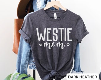 Westie mamá, West Highland Terrier, mamá de perro, camisa de mamá de Westie, mamá de perro, regalo de mamá de perro, regalo de cachorro, camisa de amante de perro, camisa de perro, Westie
