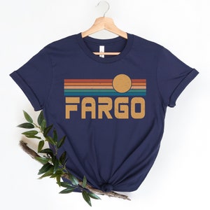 Fargo Shirt, North Dakota Shirt Fargo Gift Midwest Red River Tee, Fargo Souvenir Fargo North Dakota Group Vacation Shirts Hometown