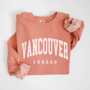 Vancouver Sweatshirt Comfort Colors Vancouver Crewneck, Canada Bachelorette Trip Matching Family Trip, Vancouver Souvenir Travel Gift