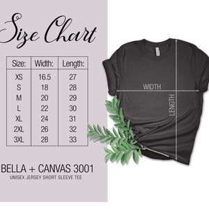 May include: Size chart for a Bella + Canvas 3001 unisex jersey short sleeve tee. The chart shows the width and length measurements in inches for sizes XS to 3XL.