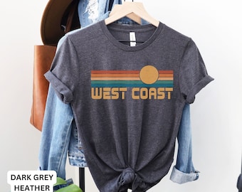 West Coast Shirt, California shirt, West Coast TShirt, West Coast Souvenir, Honeymoon Shirts, Golf Trip Shirts, Arizona Gift, Hiking Shirt