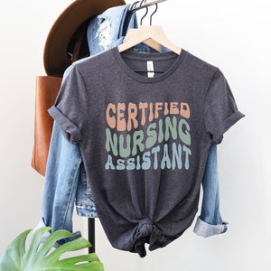 Certified Nursing Assistant Shirt CNA Gift, Nurse life Tee, cna Graduation Gift, Nursing School Tee, CNA Christmas Gift CNA Shirt For Work