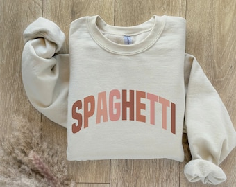 Spaghetti Sweatshirt, Pasta Lover Gift, Italian Food Sweatshirt, Love Spaghetti, Funny Food Shirt, Sarcastic Foodie Shirt, Pasta Mama