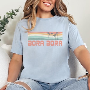 Bora Bora Shirt, French Polynesia Shirt, Honeymoon Shirts Vacation Bora Bora Souvenir, Bora Bora Gift, Cruise Shirt, Island Time Beach Tee
