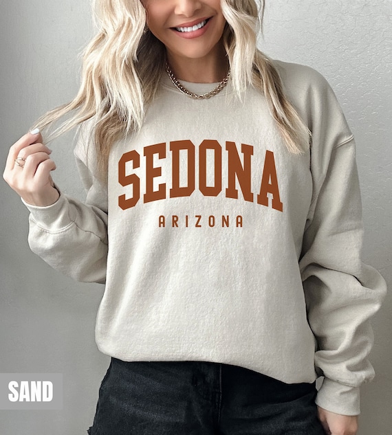 Sedona Sweatshirt Sedona Hoodie Sedona Arizona Gift Hometown Travel Sweatshirt Honeymoon College Style Hoodie Sedona Hiking Souvenir Etsy