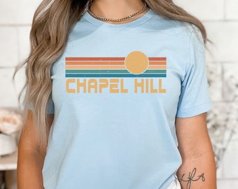 Chapel Hill Shirt, North Carolina Shirt Chapel Hill Gift College Tee, Chapel Hill Souvenir Chapel Hill North Carolina Group Vacation Shirts