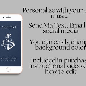 May include: A smartphone mockup displaying a digital wedding invitation with a navy blue background and a white anchor with a ribbon that says "We Do". The text "PASSPORT" is at the top of the invitation. The text "Join us for the wedding of AMBER & JACKSON 05.03.2023" is at the bottom of the invitation. The text "Personalize with your own music", "Send Via Text, Email or social media", "You can easily change background color", and "Included in purchase instructional video on how to edit" is displayed below the smartphone mockup.