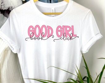 Bookish TShirt, Good Girl Book Club Shirts, GG Book Club Top, Reader Tee, Good Girl Bookclub Top, Booktrovert Shirt