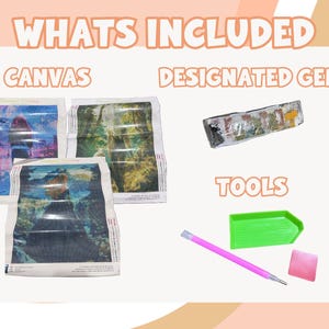 May include: Image of a diamond painting kit with the words "WHAT'S INCLUDED" at the top. The kit includes three canvas prints, a package of designated gems, a pink stylus, a green tray, and a pink wax square.