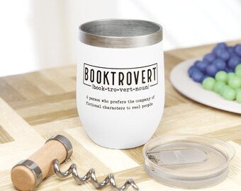 Booktrovert, Bookish Wine Tumbler, 12oz Stainless Steel Insulated Wine Glass, Book Lover Gift, Cute Bookish Design, Fantasy Reader Wine Cup