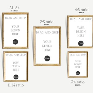 May include: Five different sized frames with gold trim, each with a white background and the text "DRAG AND DROP" and "YOUR DESIGN HERE". The frames are labeled with their dimensions and aspect ratios: A1-A4 (23.4x33.1 in), 2:3 (24x36 in), 4:5 (24x30 in), 11:14, and 3:4 (18x24 in).