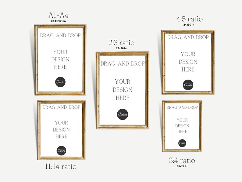 May include: Five different sized frames with gold trim, each with a white background and the text "DRAG AND DROP" and "YOUR DESIGN HERE". The frames are labeled with their dimensions and aspect ratios: A1-A4 (23.4x33.1 in), 2:3 (24x36 in), 4:5 (24x30 in), 11:14, and 3:4 (18x24 in).