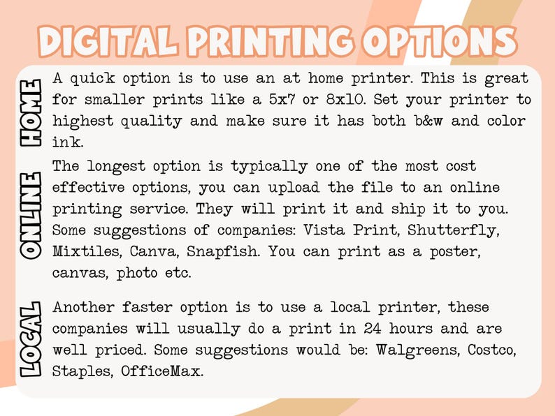 May include: A pink, orange, and white graphic with the text "DIGITAL PRINTING OPTIONS" in black. The graphic lists three options for printing: "HOME", "ONLINE", and "LOCAL". Each option includes a description of the printing method and suggestions for companies that offer the service.