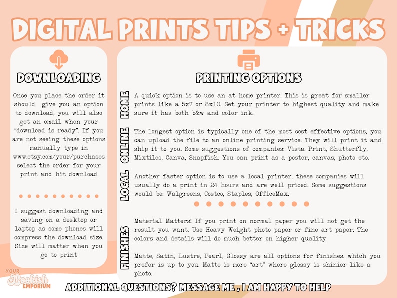 May include: A pink and peach digital print tips and tricks guide with text explaining how to download, print, and finish digital prints. The guide includes suggestions for printing at home, online, or locally. It also mentions different paper types and finishes.