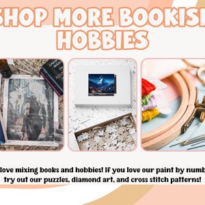 May include: Image promoting bookish hobbies. Features include a diamond painting, a puzzle, and cross-stitch supplies. The text reads "SHOP MORE BOOKISH HOBBIES" and "We love mixing books and hobbies!"