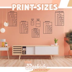 May include: A chart showing different print sizes for artwork, with ratios of 2:3, 3:4, 5:7, 11:14, and 4:5. The chart also includes standard US paper sizes, such as 8x10, 11x14, and 16x20. The text "PRINT-SIZES" is at the top of the chart. The text "YOUR Bookish EMPORIUM" is at the bottom of the chart.