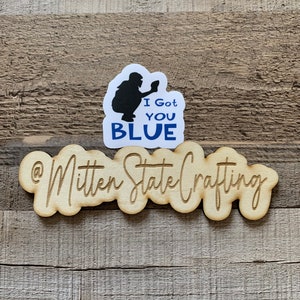 I Got you Blue stickers waterproof helmet size catcher stickers ump stickers softball stickers baseball stickers softball gift baseball gift