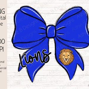 May include: A digital PNG file featuring a large blue bow with the word "Lions" in a script font. A lion's head graphic is on the right side of the bow. The image is labeled "300 DPI" and indicates personal and commercial use.