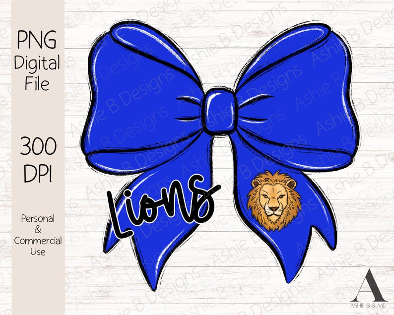 May include: A digital PNG file featuring a large blue bow with the word "Lions" in a script font. A lion's head graphic is on the right side of the bow. The image is labeled "300 DPI" and indicates personal and commercial use.
