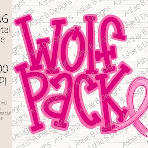 May include: A digital graphic file featuring the text WOLF PACK in bold, bright pink letters with a lighter pink outline. A pink awareness ribbon is positioned at the end of the word PACK. The design includes text stating PNG Digital File 300 DPI.