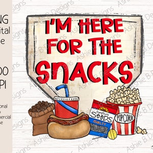 May include: Digital file with the text "I'M HERE FOR THE SNACKS" in red letters on a baseball home plate design. Includes illustrations of snacks like popcorn, a hot dog, and a soda.