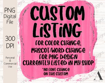 CUSTOM Design of Current Shop Listing, Digital PNG, Sublimation design, DTF