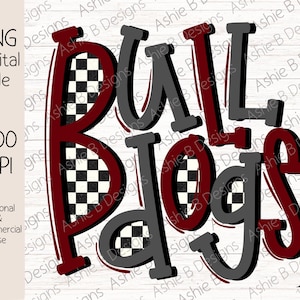 Bulldogs PNG, Maroon Bulldogs Check Mascot Name Sublimation Tshirt Design, Digital Download, DTF