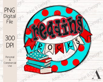Reading Rocks PNG, Read Across America digital download tshirt design for sublimation or dtf