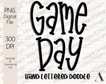 Hand lettered Doodle Game Day PNG, Game Day Sublimation tshirt design, Digital Download