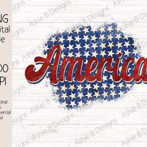May include: A digital PNG file with the word "America" in red, outlined in blue, over a blue background with white stars. The design has a distressed, vintage look. The file is for personal and commercial use.