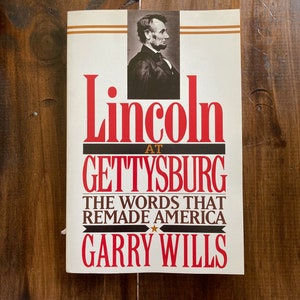 Lincoln at Gettysburg: The Words That Remade America by Garry Wills - Vintage Paperback 1993 - Gettysburg Address - Civil War - History