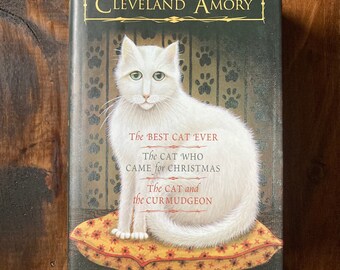 The Best Cat Ever; The Cat Who Came for Christmas; The Cat and the Curmudgeon by Cleveland Amory - Cats - Fiction - Book of the Month